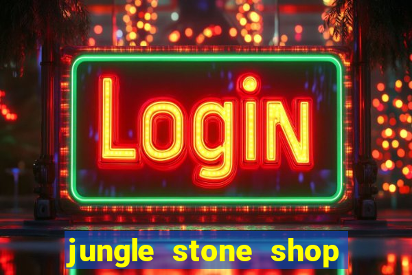 jungle stone shop reclame aqui